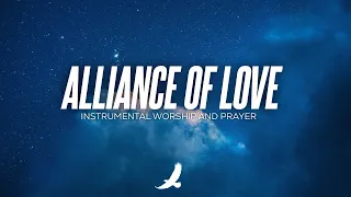 [ 4 HOURS ] PROPHETIC SOAKING INSTRUMENTAL WORSHIP // ALLIANCE OF LOVE // SOAKING WORSHIP