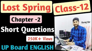 "Lost Spring" Short Answer Type Questions, Chapter-2, Class-12th, UP Board, English New Syllabus