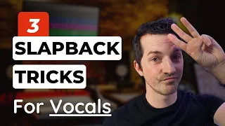 3 SLAPBACK Delay Tricks for Vocals