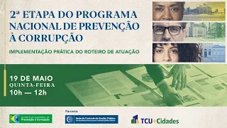 2ª Etapa do Programa Nacional de Prevenção à Corrupção - Implementação Prática do Roteiro de Atuação