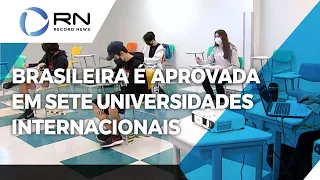 Brasileira é aprovada em sete universidades internacionais