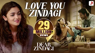 Love You Zindagi - Dear Zindagi | Gauri Shinde | Alia | Shah Rukh | Amit  | Kausar M  | Jasleen R