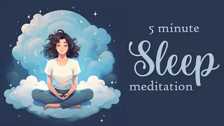 5 Minute Sleep Meditation