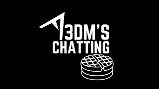 A3DM's Chatting Waffles Podcast #2