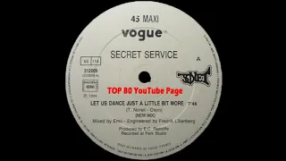 Secret Service - Let Us Dance Just A Little Bit More (New Mix)