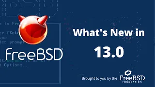 What's New in FreeBSD 13.0