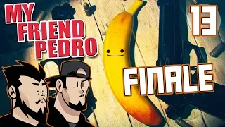 Big Banana Reveal - Let's Play My Friend Pedro - PART 13 FINALE