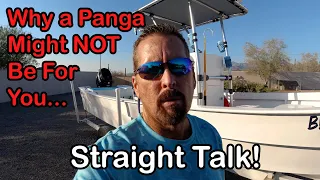 Why a Panga Might NOT Be Right for You