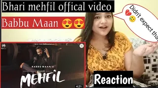 REACTION ON BHARI MEHFIL OFFICIAL VIDEO REACTION|BABBU MAAN  LATEST PUNJABI SONG | BEAUTYANDREACTION