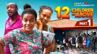 12 CHILDREN AND ABOVE.....PART 1 CHINENYE NNEBE, QUEEN NWOKOYE , (REUPLOAD) NCHE AND MORE.