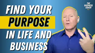 Follow These Steps To Find Your Purpose in Life & Business w/ Craig Brewster