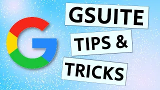 Google Suite (GSuite) Tips & Tricks - The Best and Most Helpful