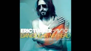Avicii Vs Eric Turner - Dancing In My Head ( Fl Studio Remake Avicii's Been Cursed Mix)