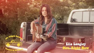 Ella Langley - Mrs. Right Now (Tailgate Sessions)