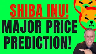 🔥 SHIBA INU - MAJOR PRICE PREDICTION! 🔥