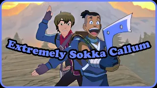 Extremely Sokka Callum!