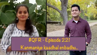 Quarantine from Reality | Kanmaniye Kaadhal enbadhu | 6 lirundhu 60 varai | Episode 221