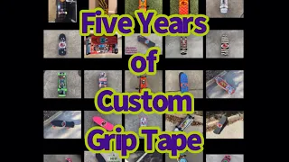 Five Years of Custom Grip Tape