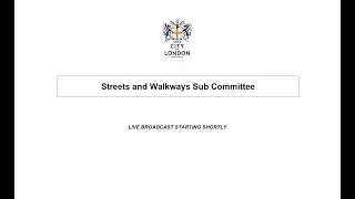 Streets and Walkways Sub Committee - 18/02/21