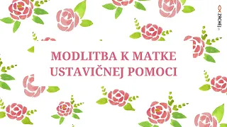 Modlitba k Matke ustavičnej pomoci • Zachej TV