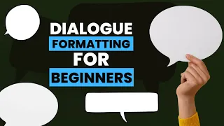 Dialogue Formatting for Beginners