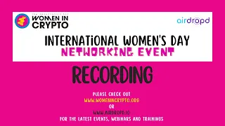 🥰🔥The Association for Women in Crypto and Airdropd present THE IWD Networking Event 🥰🔥