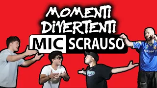 MOMENTI DIVERTENTI del MIC SCRAUSO V