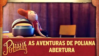 Abertura | As Aventuras de Poliana