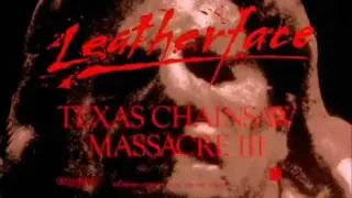 Leatherface The Texas Chainsaw Massacre III (1990 Trailer) HQ