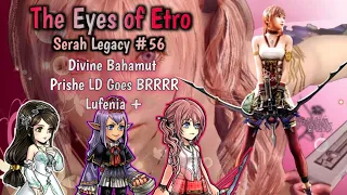 [DFFOO GL] Serahs Legacy #56 "Divine Bahamut" Lufenia+ | Prishe LD Showcase | Serah Garnet Prishe