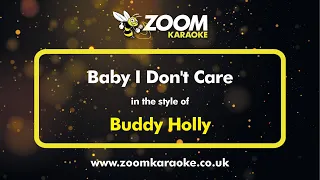 Buddy Holly - Baby I Don't Care - Karaoke Version from Zoom Karaoke