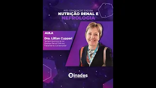 Dra. Lilian Cuppari - Terapia Nutricional na Doença Renal Crônica: Tratamento Conservador