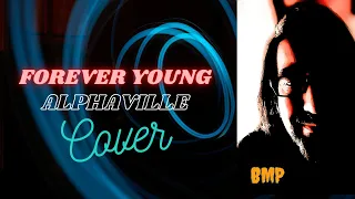 "FOREVER YOUNG" COVER - ALPHAVILLE (1984)  ...by BMP (RELOADED)