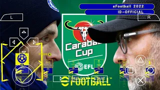 PES 22 PPSSPP MOD CARABAO CUP FINAL, COMMENTARY PETER DRURY, ENGLISH VERSION, 1GB, HIGH GRAPHICS