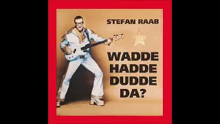 2000 Stefan Raab - Wadde Hadde Dudde Da? (Radio Edit)