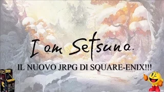 I am Setsuna - Gameplay ITA - Il ritorno dei classici JRPG di una volta!