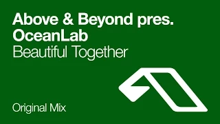 Above & Beyond pres. OceanLab - Beautiful Together