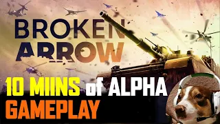 Broken Arrow 10 Mins Alpha Gameplay - With Commentary