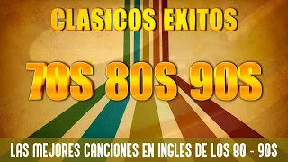 Clasicos De Los 80 y 90 En Inglés - Las Mejores Canciones De Los 80 - 80s Music Greatest Hits