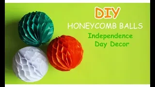 DIY - HONEYCOMB BALLS | Independence & Republic Day Decoration Craft