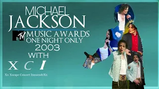 MTV MUSIC AWARDS ONE NIGHT ONLY 2003 (Fanmade) | Michael Jackson & Xscape Concert