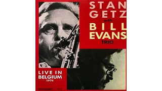 Stan's Blues（Does not appear on LP configuration）- Stan Getz with Bill Evans Trio