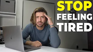 How to STOP Feeling Tired in The Afternoon & Have More Energy!