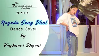 Nagada Sang Dhol | Vashnavi Dhyani | Dance Cover | Deepika Padukone | The Dance Street Company