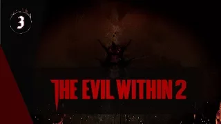 The Evil Within 2 [#3] Классический | Акума (Max)