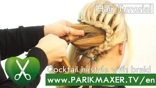 Cocktail hairstyle with braid parikmaxer tv english version