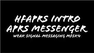 HFAPRS & APRS Messenger MFSK4 Intro - Trailer