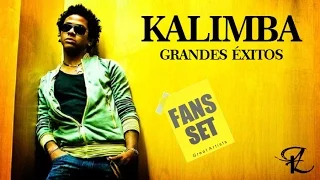 " KALIMBA " Grandes Exitos Mix || Sus Mejores Canciones en HD/HQ