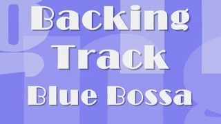Blue Bossa - Backing Track (100BPM)