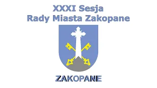 XXXI Sesja Rady Miasta Zakopane